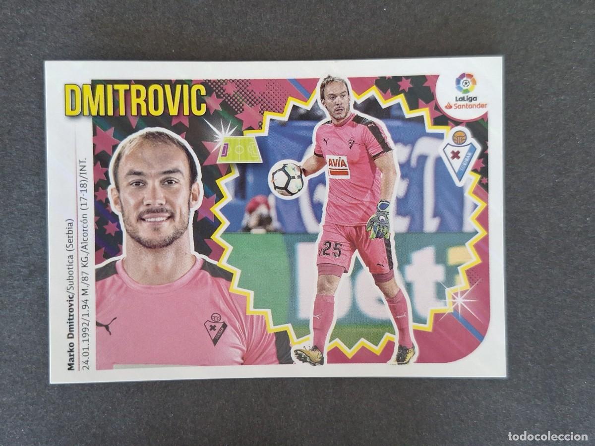 Cromos de f&uacute;tbol: L1 DMITROVIC S. D. EIBAR LIGA ESTE 2018 2019 18 19 NUNCA PEGADO SIN PEGAR
