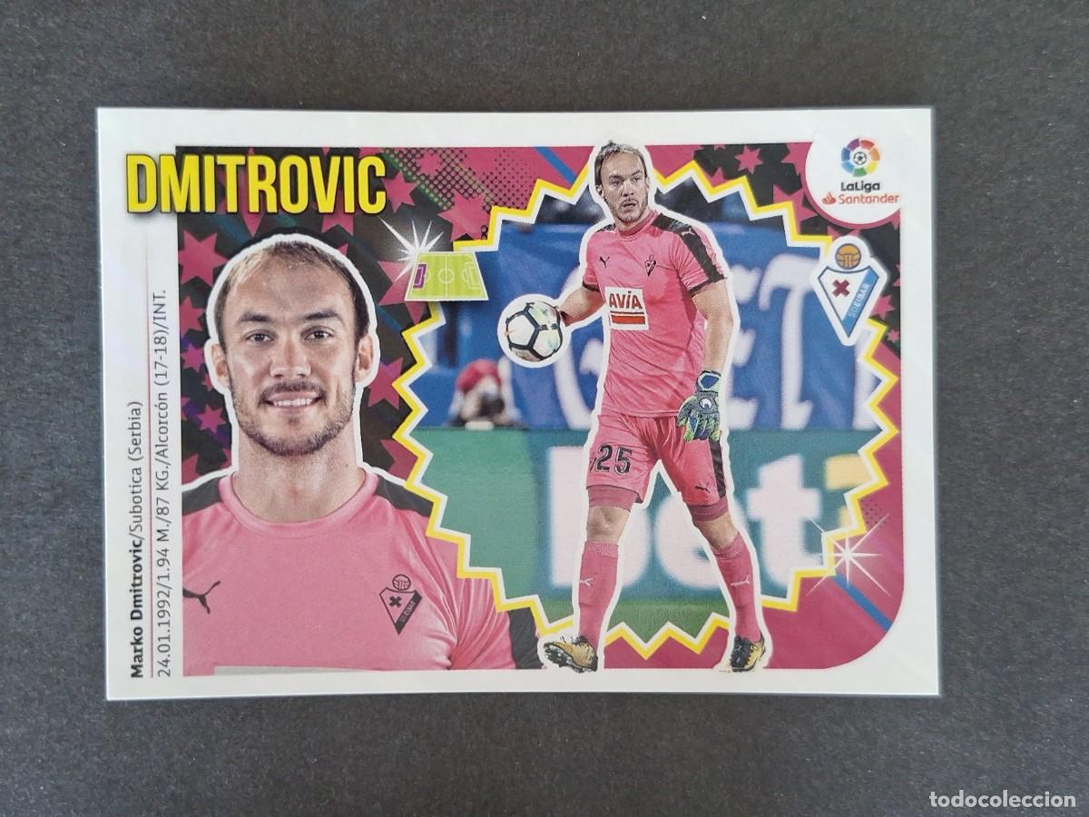 Cromos de f&uacute;tbol: L1 DMITROVIC S. D. EIBAR LIGA ESTE 2018 2019 18 19 NUNCA PEGADO SIN PEGAR