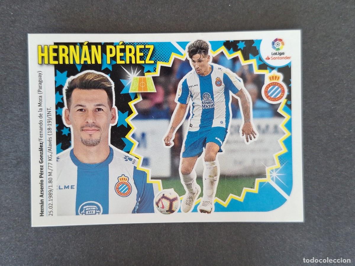 Cromos de f&uacute;tbol: L1 HERNAN PEREZ R. C. D. ESPA&Ntilde;OL LIGA ESTE 2018 2019 18 19 NUNCA PEGADO SIN PEGAR
