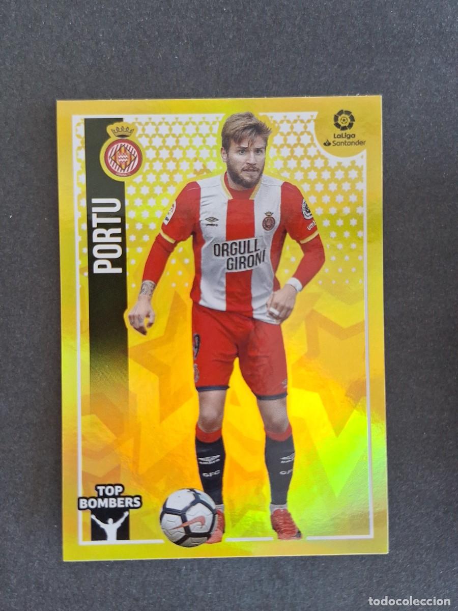 Cromos de f&uacute;tbol: L1 PORTU GIRONA F. C. TOP BOMBERS LIGA ESTE 2018 2019 18 19 NUNCA PEGADO SIN PEGAR