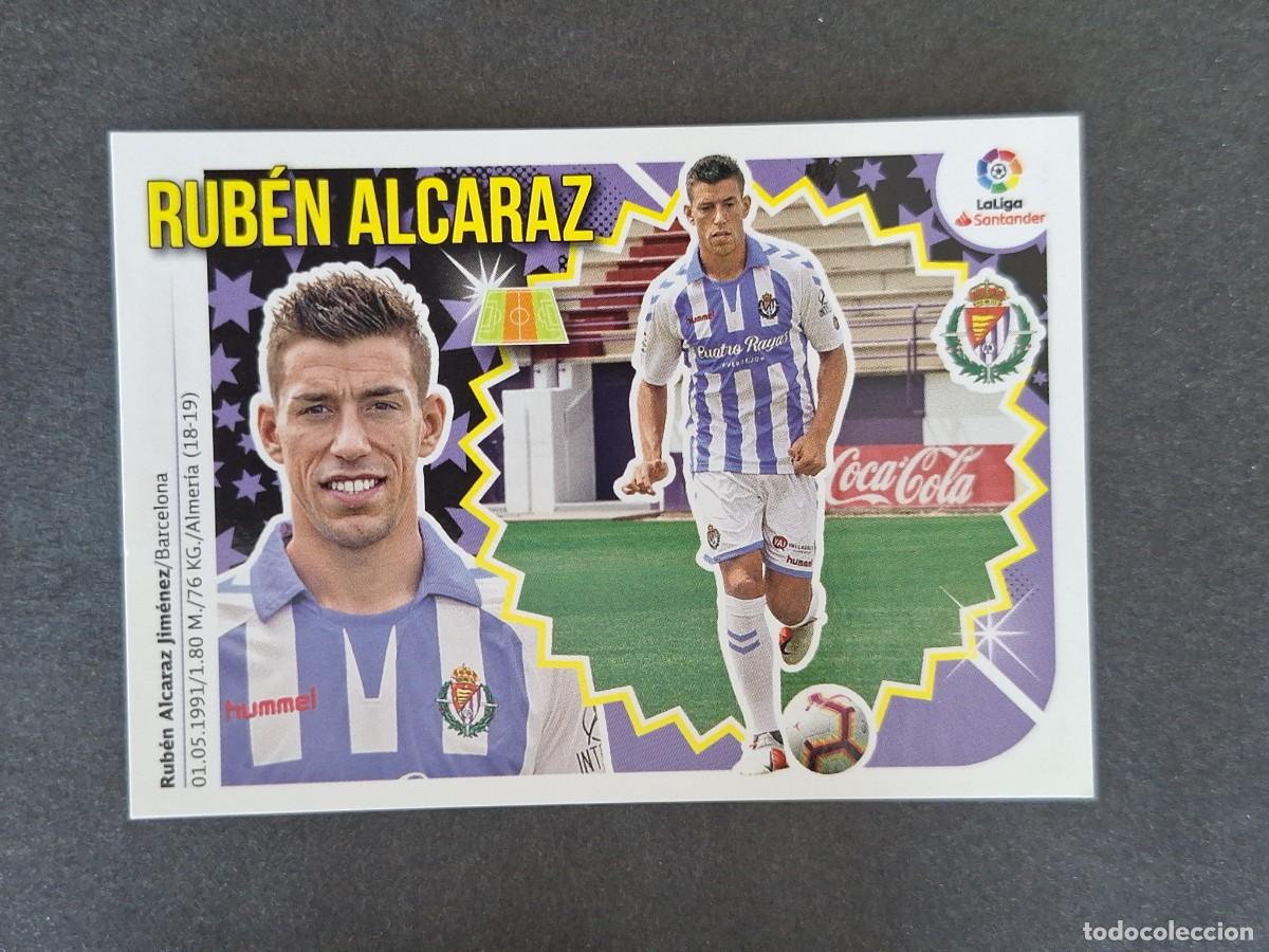 Cromos de f&uacute;tbol: L1 RUBEN ALCARAZ REAL VALLADOLID COLOCA LIGA ESTE 2018 2019 18 19 NUNCA PEGADO SIN PEGAR