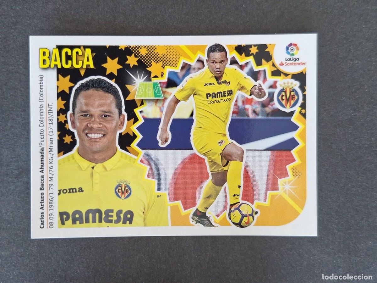 Cromos de f&uacute;tbol: L1 BACCA VILLARREAL C. F. COLOCA LIGA ESTE 2018 2019 18 19 NUNCA PEGADO SIN PEGAR
