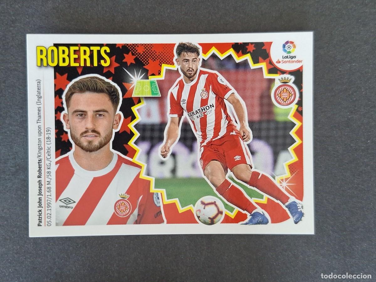 Cromos de f&uacute;tbol: L1 ROBERTS GIRONA F. C. FICHAJE 38 LIGA ESTE 2018 2019 18 19 NUNCA PEGADO SIN PEGAR