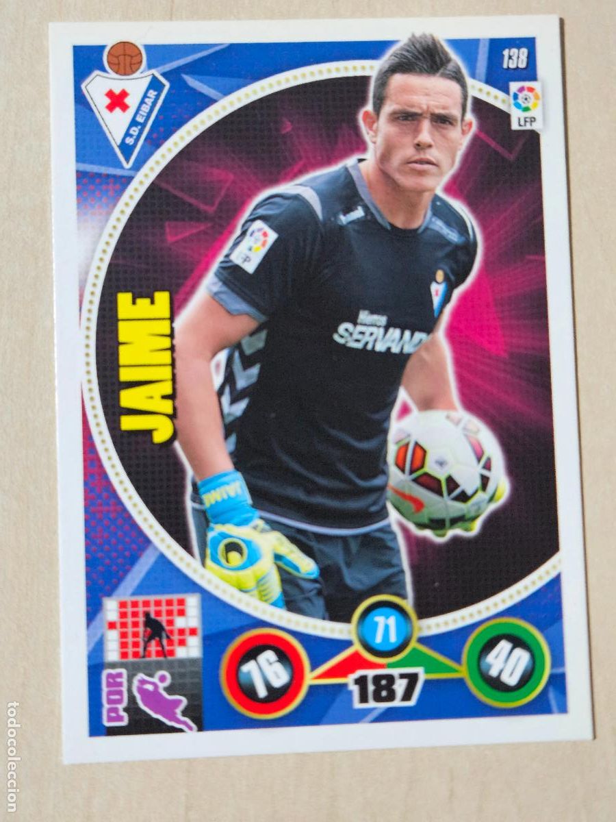 Cromos de f&uacute;tbol: FICHA N&ordm; 138 JAIME - ADRENALYN 14 15 - PANINI 2014 - 15 - CROMO - EIBAR