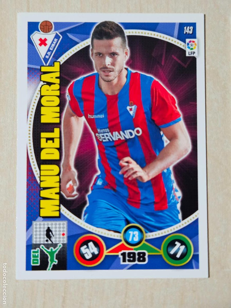 Cromos de f&uacute;tbol: FICHA N&ordm; 143 MANU DEL MORAL - ADRENALYN 14 15 - PANINI 2014 - 15 - CROMO - EIBAR