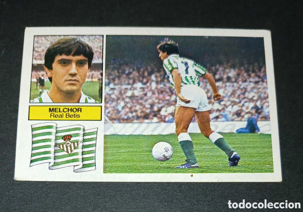 Cromos de f&uacute;tbol: Cromo Melchor Real Betis Ediciones Este Liga 1982-1983 (82-83) Nunca Pegado Sin Pegar