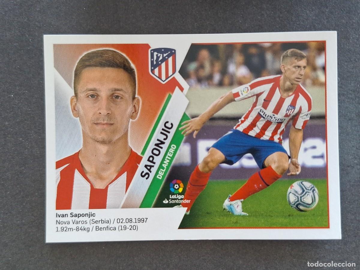 Cromos de f&uacute;tbol: L2 SAPONJIC ATLETICO DE MADRID COLOCA LIGA ESTE 2019 2020 19 20 NUNCA PEGADO SIN PEGAR