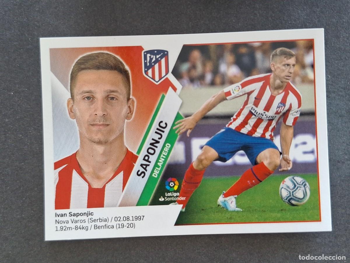 Cromos de f&uacute;tbol: L2 SAPONJIC ATLETICO DE MADRID COLOCA LIGA ESTE 2019 2020 19 20 NUNCA PEGADO SIN PEGAR