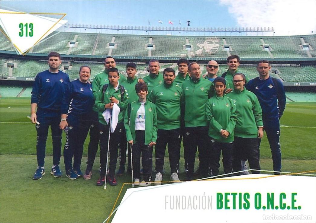 Cromos de f&uacute;tbol: FUTBOL - BETIS CARDS - 2025-2026 - 25-26 - REAL BETIS - 313 - FUNDACION - BETIS O.N.C.E.