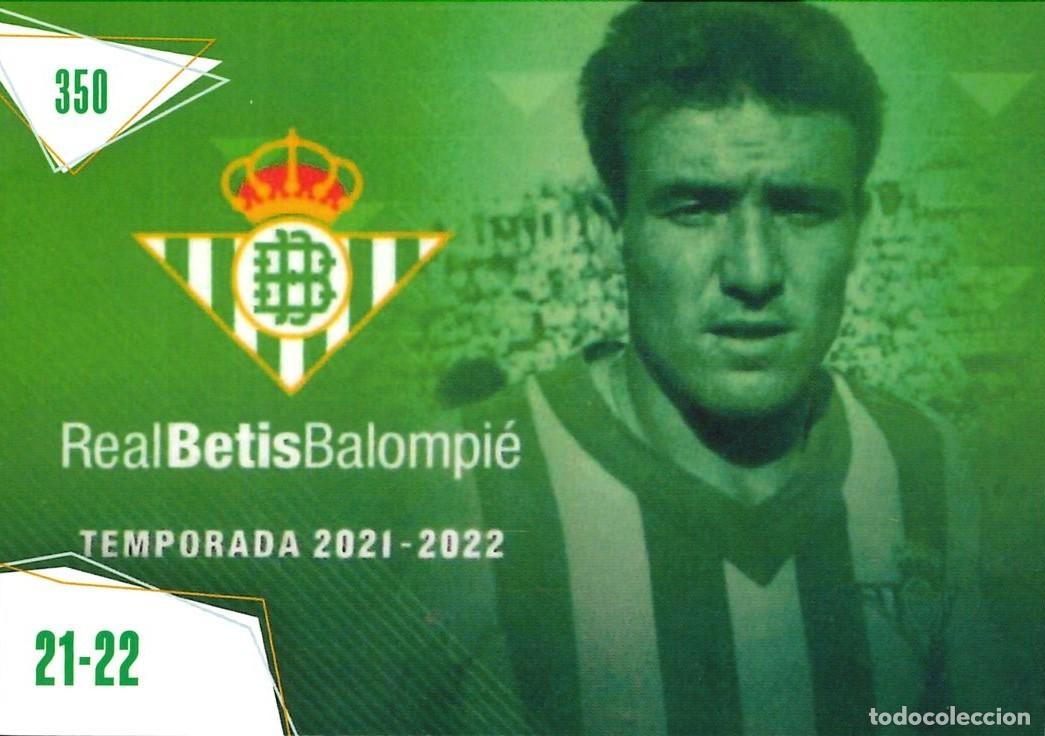 Cromos de f&uacute;tbol: FUTBOL - BETIS CARDS - 2025-2026 - 25-26 - REAL BETIS - 350 - CARNET - TEMPORADA 2021-2022