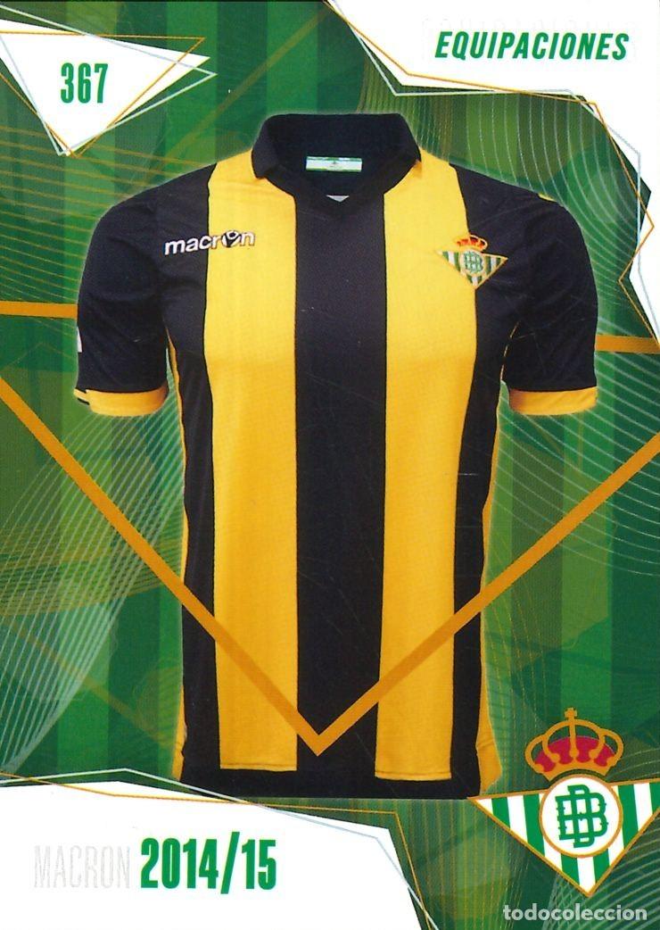 Cromos de f&uacute;tbol: FUTBOL - BETIS CARDS - 2025-2026 - 25-26 - REAL BETIS - 367 - EQUIPACIONES - MACRON - 2014-2015