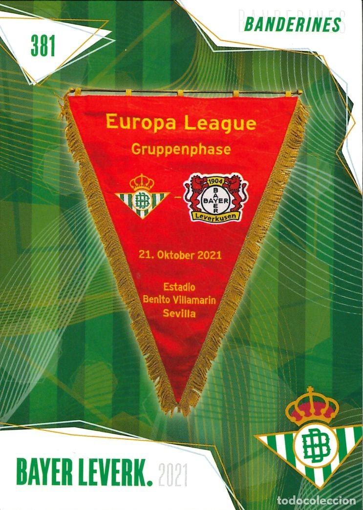 Cromos de f&uacute;tbol: FUTBOL - BETIS CARDS - 2025-2026 - 25-26 - REAL BETIS - 381 - BANDERINES - BAYER LEVERKUSEN - 2021