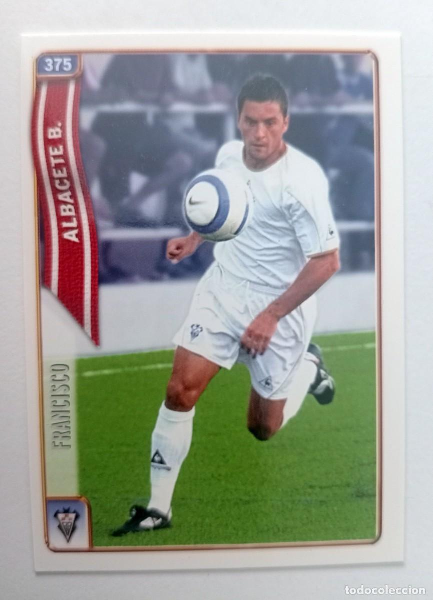 Cromos de f&uacute;tbol: CROMO FUTBOL ALBACETE BALOMPI&Eacute; MUNDI CROMO 2004-2005: FRANCISCO