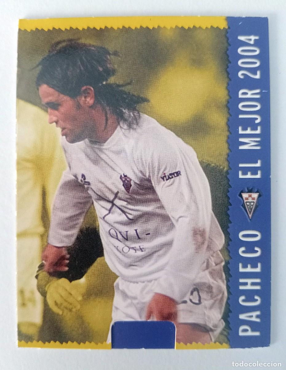 Cromos de f&uacute;tbol: CROMO FUTBOL ALBACETE BALOMPI&Eacute; MUNDI CROMO 2004-2005: PACHECO EL MEJOR