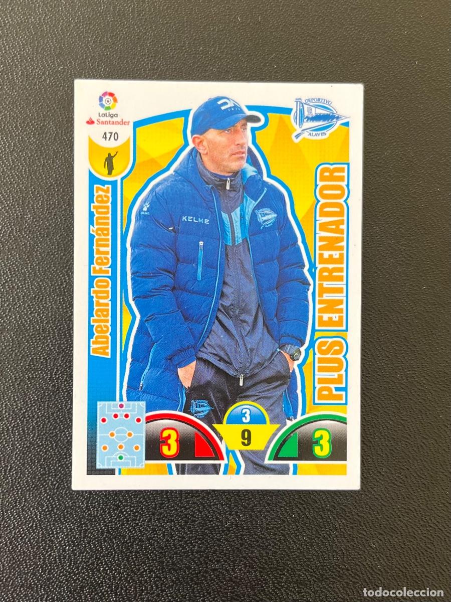 Cromos de f&uacute;tbol: 470 ABELARDO ENTRENADOR DEPORTIVO ALAV&Eacute;S ADRENALYN XL 2017 2018 CROMO PANINI LA LIGA SANTANDER 17 18