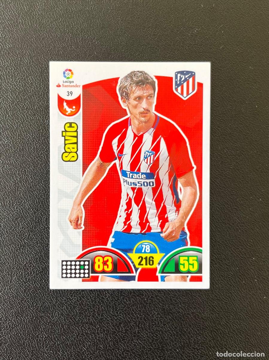 Football Stickers: 39 SAVIC ATL&Eacute;TICO DE MADRID ADRENALYN 2017 2018 CROMO PANINI LA LIGA SANTANDER 17 18
