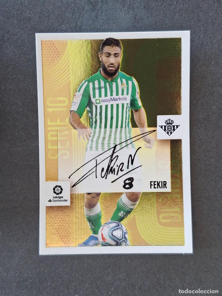 Fu&szlig;ball-Sticker: L3 FEKIR REAL BETIS BALOMPIE SERIE 10 LIGA ESTE 2020 2021 20 21 NUNCA PEGADO SIN PEGAR