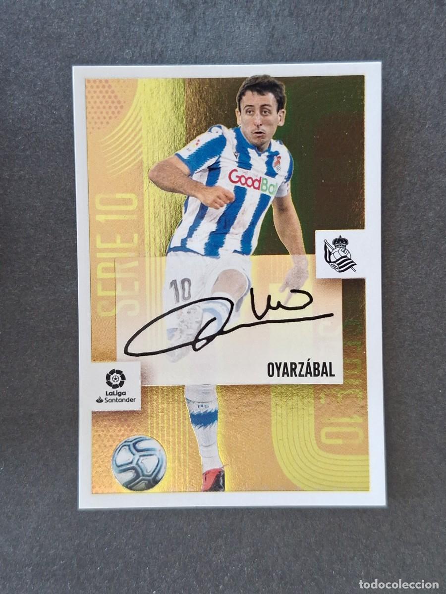 Cromos de f&uacute;tbol: L3 OYARZABAL REAL SOCIEDAD SERIE 10 LIGA ESTE 2020 2021 20 21 NUNCA PEGADO SIN PEGAR