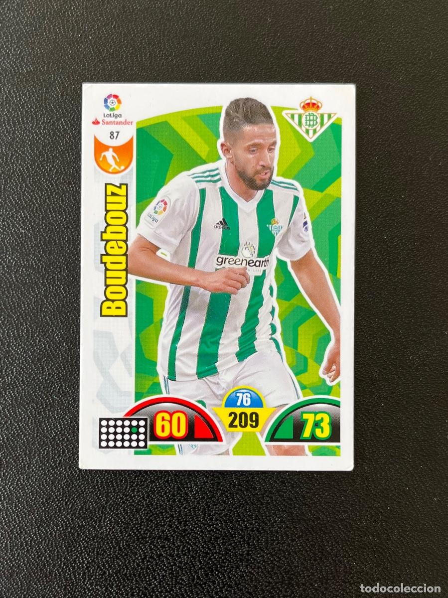 Cromos de Futebol: 87 BOUDEBOUZ REAL BETIS BALOMPI&Eacute; ADRENALYN 2017 2018 CROMO PANINI LA LIGA SANTANDER 17 18