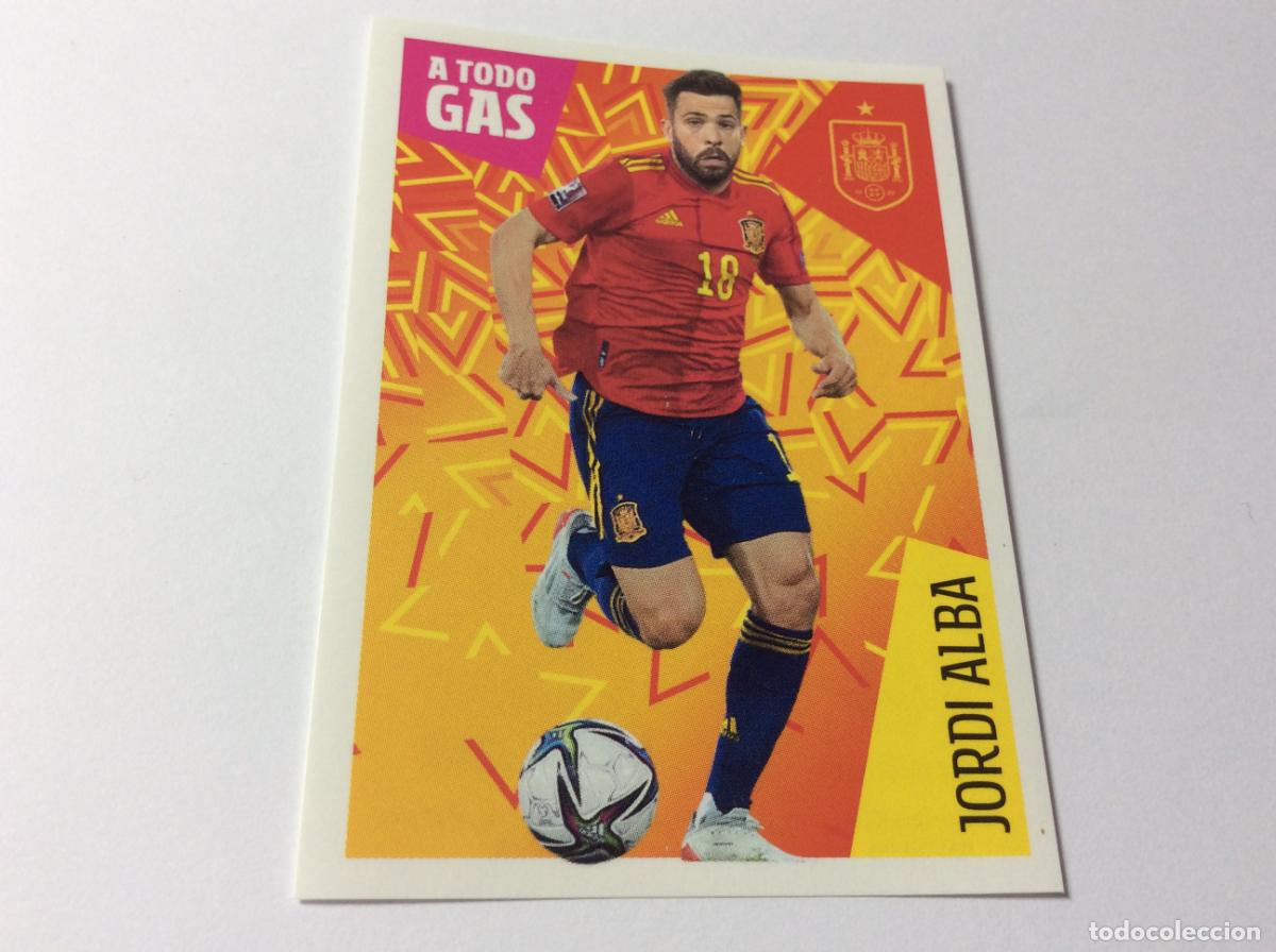 Cromos de f&uacute;tbol: 13 Jordi Alba A Todo Gas Espa&ntilde;a Los &Iacute;dolos de la Roja 2022 22 Panini