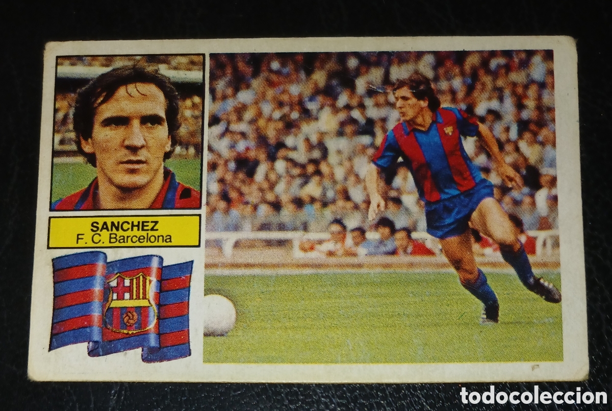 Cromos de f&uacute;tbol: DIFICIL Cromo S&aacute;nchez F.C. Barcelona Liga 82/83 Este (Sin F.C.B.) Sin pegar 1982 1983
