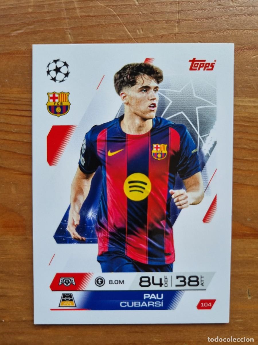 Cromos de f&uacute;tbol: 104 PAU CUBARS&Iacute; (FC Barcelona). Match Attax 2025 2026 25 26 (Topps)
