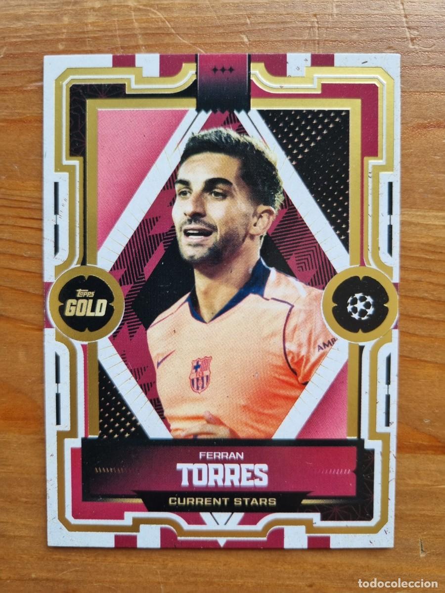 Cromos de f&uacute;tbol: FERR&Ntilde;AN TORRES (FC Barcelona) CURRENT STARS. Topps Gold UCC 2025 2026 25 26