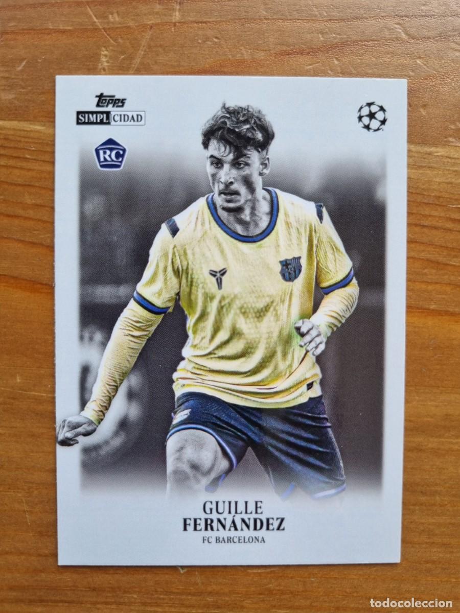 Cromos de f&uacute;tbol: GUILLE FERN&Aacute;NDEZ (FC Barcelona) ROOKIE CARD. Topps Simplicidad 2025 2026 25 26
