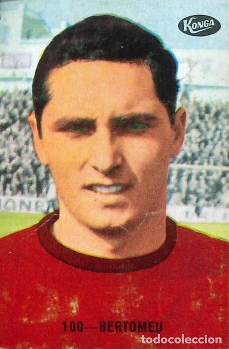 Cromos de f&uacute;tbol: FUTBOL - FHER - KONGA - 1967-1968 - 67-68 - ESPA&Ntilde;OL - 100 - BERTOMEU (DESPEGADO)