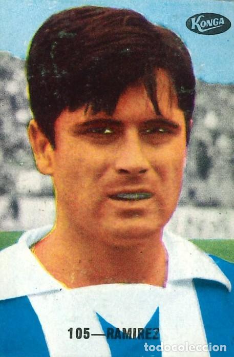 Cromos de f&uacute;tbol: FUTBOL - FHER - KONGA - 1967-1968 - 67-68 - ESPA&Ntilde;OL - 105 - RAMIREZ (DESPEGADO)