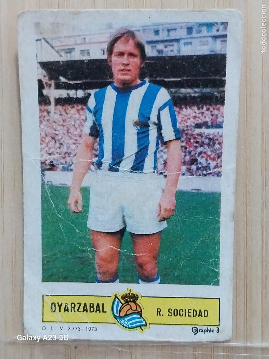 Cromos de f&uacute;tbol: OYARZABAL REAL SOCIEDAD ED ESTE A&Ntilde;O 1973 73 74 CROMO ORIGINAL SIN PEGAR NUNCA
