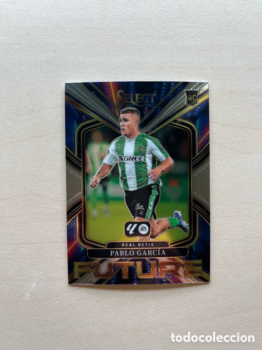 Cromos de f&uacute;tbol: Pablo Garc&iacute;a Future Select La Liga 2025-26 - Real Betis