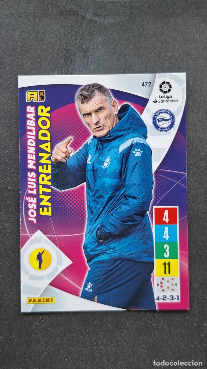 Cromos de f&uacute;tbol: L1 JOSE LUIS MENDILIBAR ENTRENADOR DEPORTIVO ALAVES 472 PANINI ADRENALYN XL 2021 2022 21 22