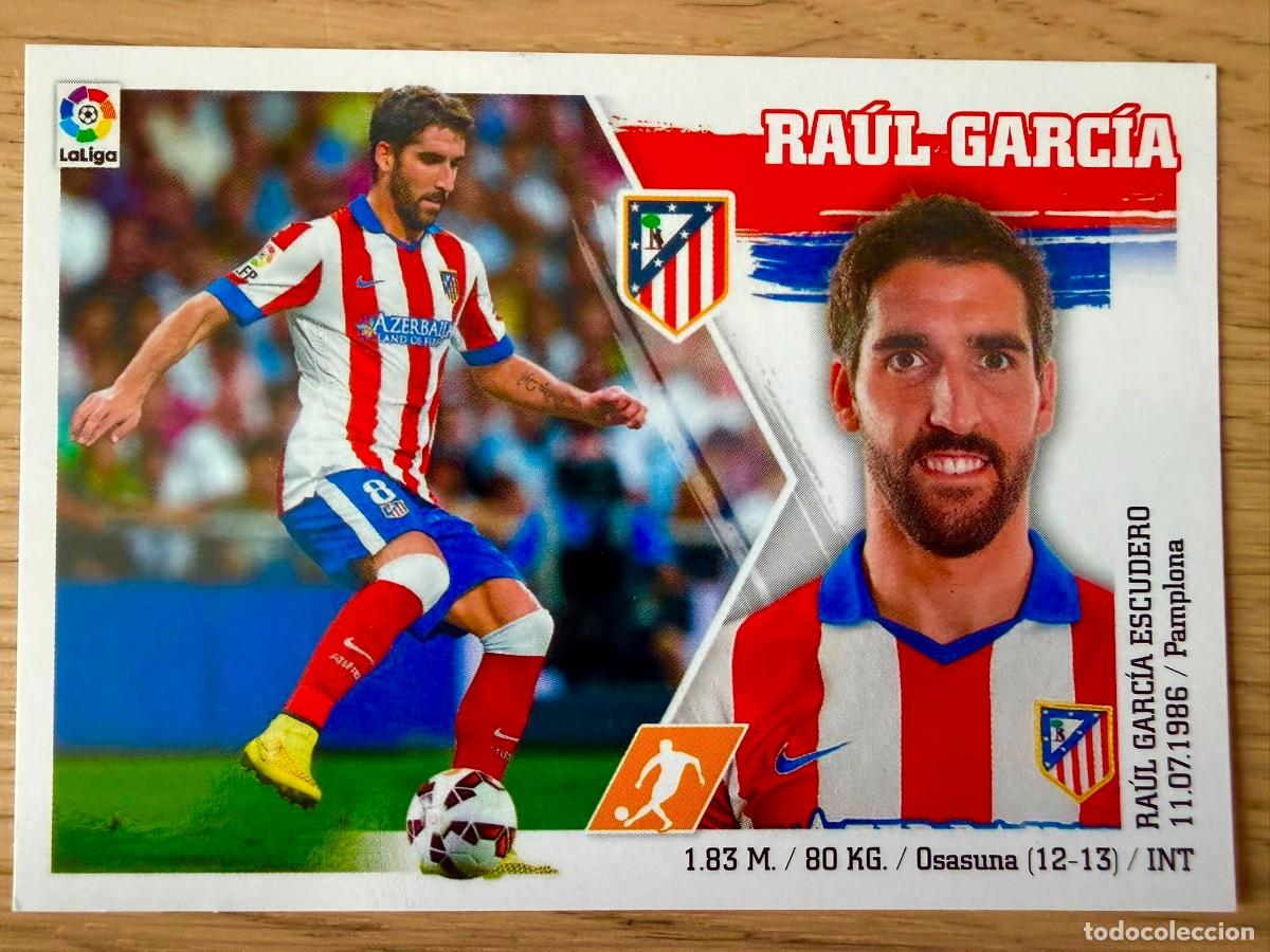 Cromos de f&uacute;tbol: 15 RAUL GARCIA ATLETICO MADRID 15 16 2015 2016 LIGA BBVA EDICIONES ESTE SIN PEGAR STICKER CROMOS