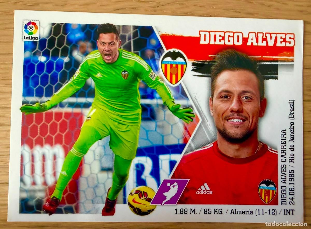 Figurine di Calcio: 3 DIEGO ALVES VALENCIA 15 16 2015 2016 LIGA BBVA EDICIONES ESTE SIN PEGAR STICKER CROMOS