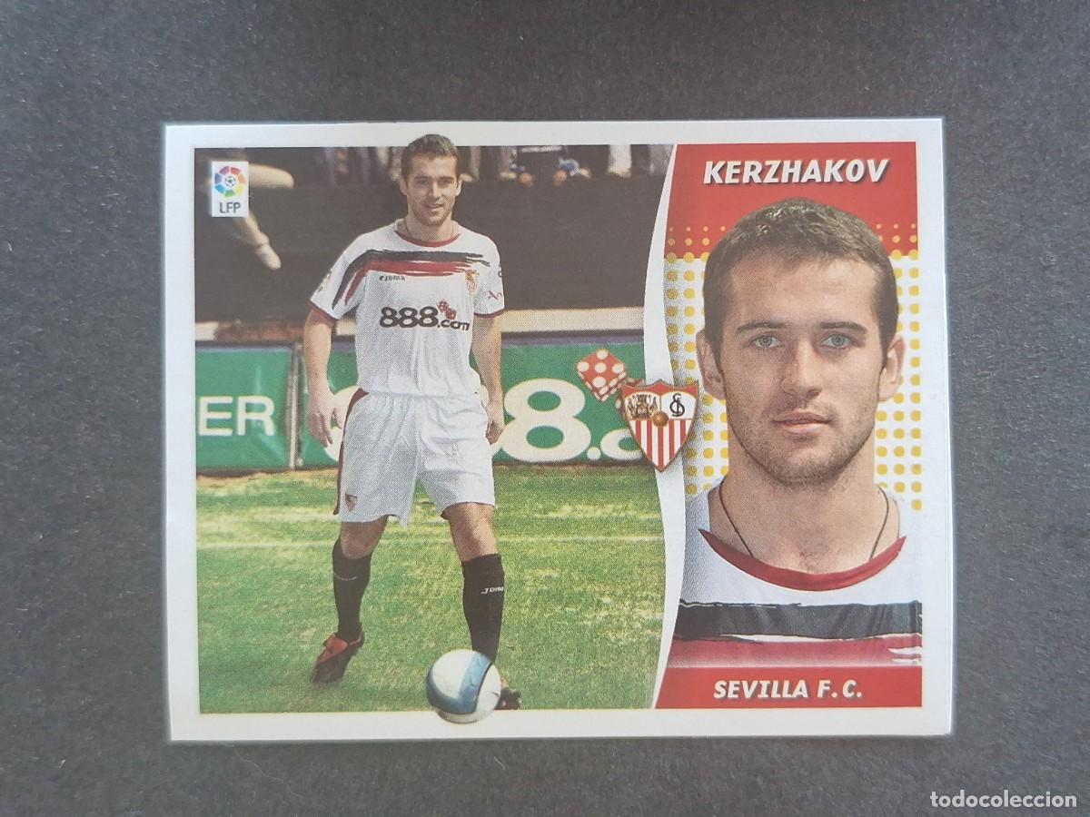 Cromos de f&uacute;tbol: L7 KERZHAKOV SEVILLA F. C. MERCADO INVIERNO LIGA ESTE 2006 2007 06 07 NUNCA PEGADO SIN PEGAR