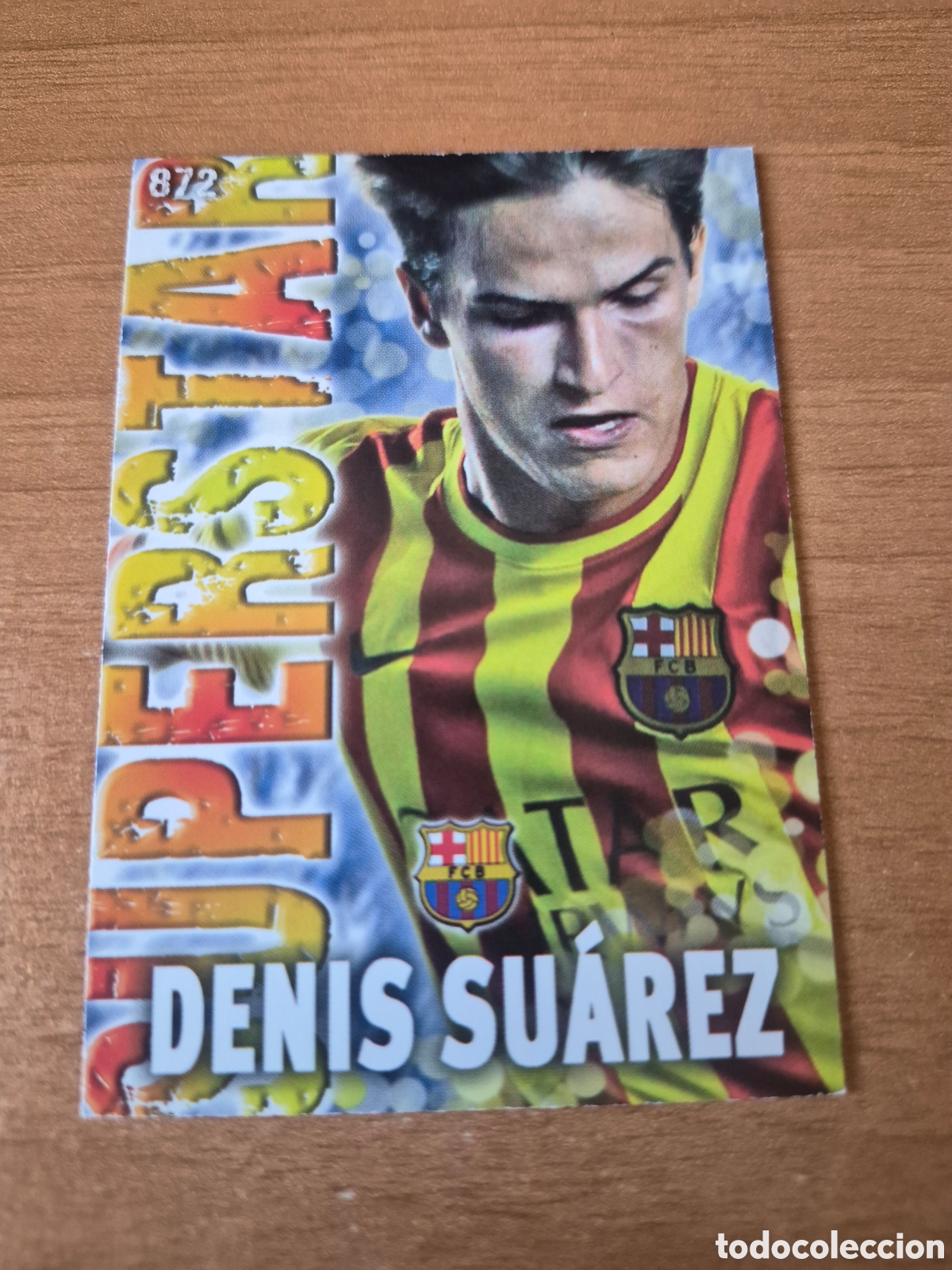 Cromos de f&uacute;tbol: 872 DENIS SUAREZ BARCELONA B SUPERSTAR MATE MUNDICROMO 2013 2014