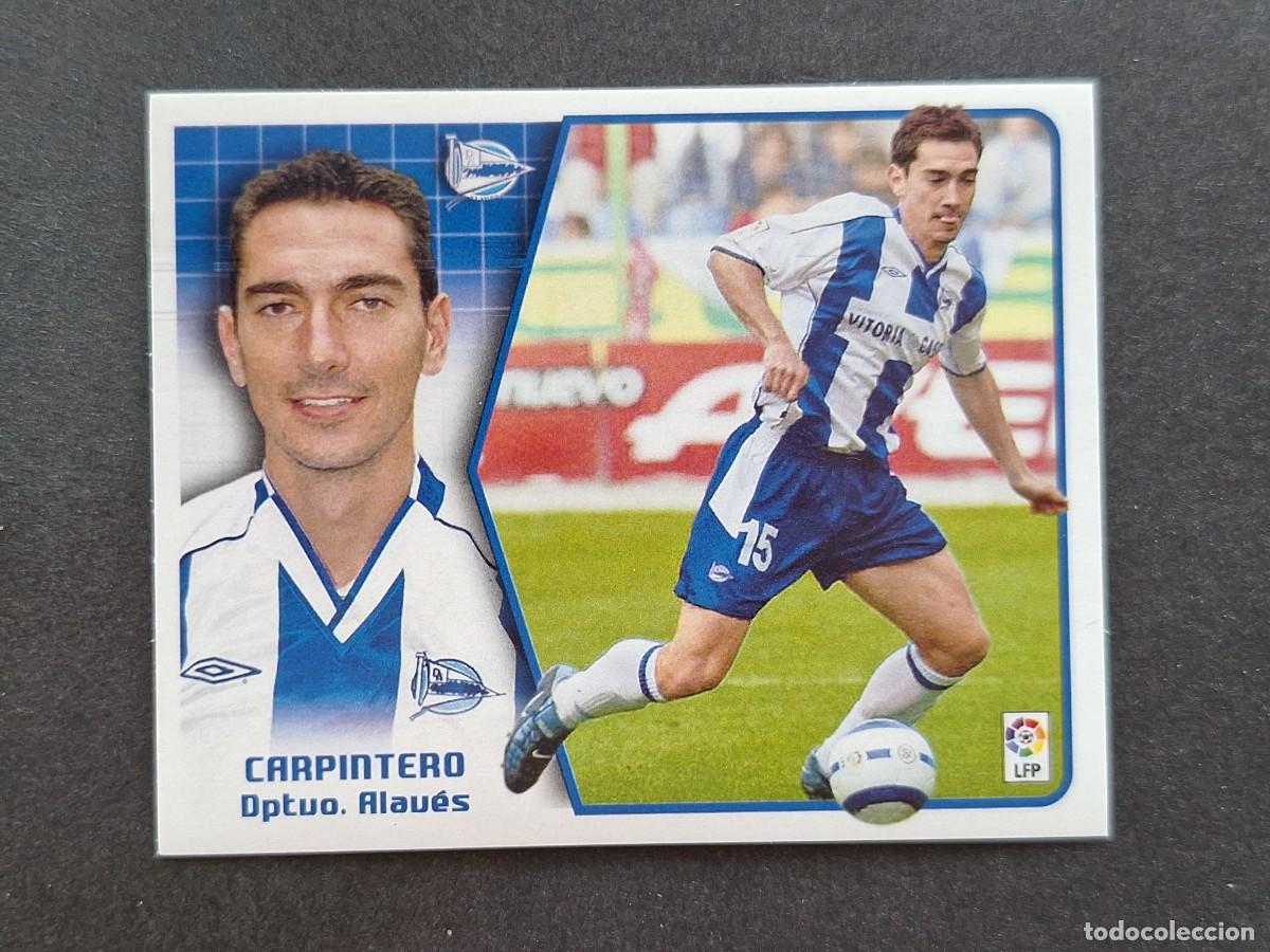 Cromos de f&uacute;tbol: L5 CARPINTERO DEPORTIVO ALAVES LIGA ESTE 2005 2006 05 06 NUNCA PEGADO SIN PEGAR