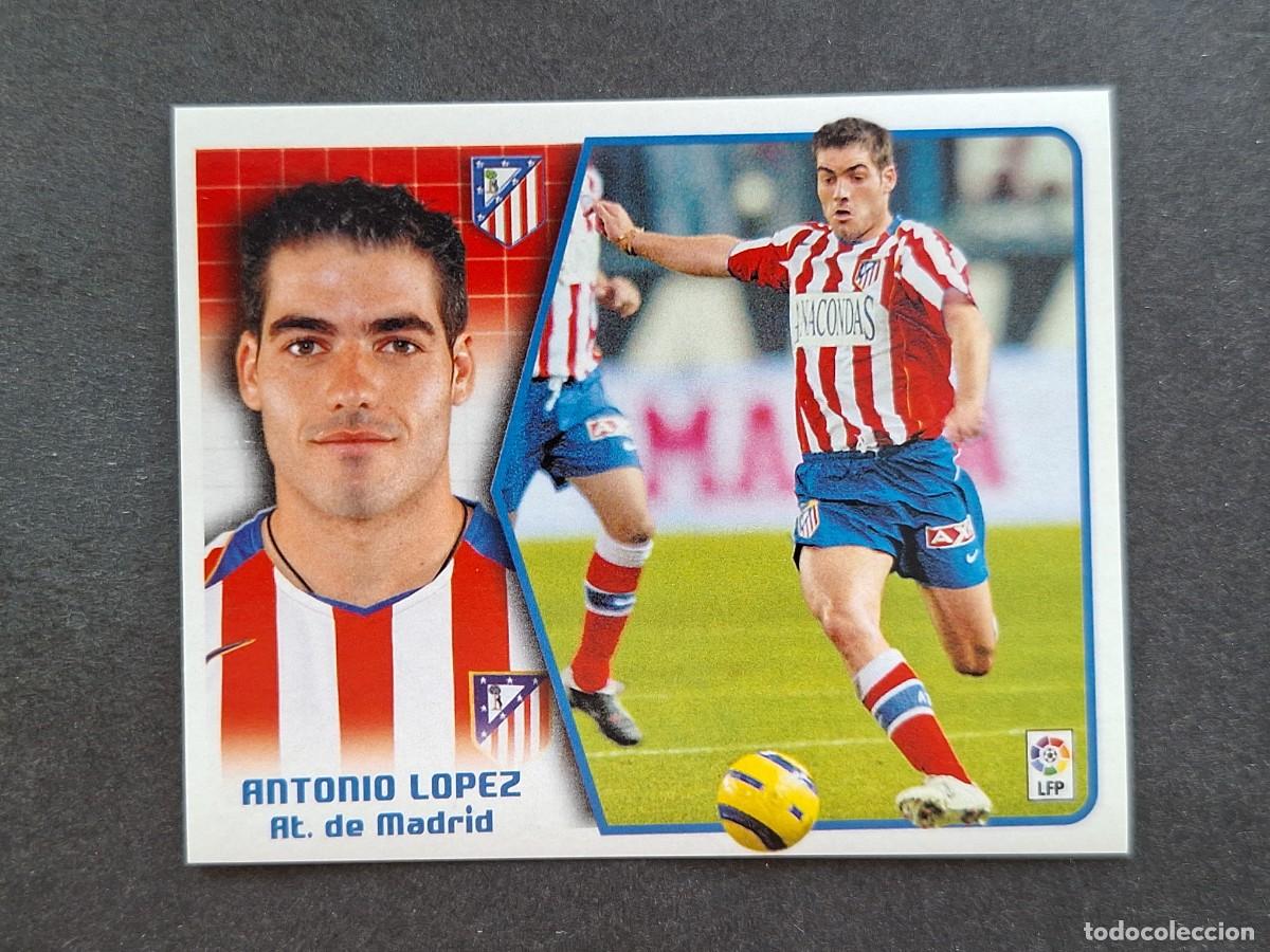 Cromos de f&uacute;tbol: L5 ANTONIO LOPEZ ATLETICO DE MADRID LIGA ESTE 2005 2006 05 06 NUNCA PEGADO SIN PEGAR
