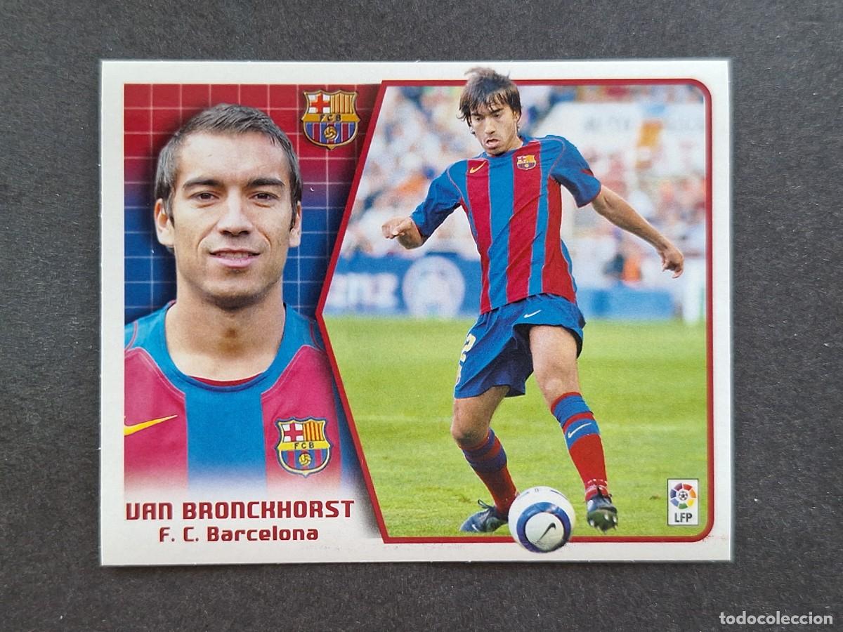 Cromos de f&uacute;tbol: L5 VAN BRONCKHORST F. C. BARCELONA LIGA ESTE 2005 2006 05 06 NUNCA PEGADO SIN PEGAR