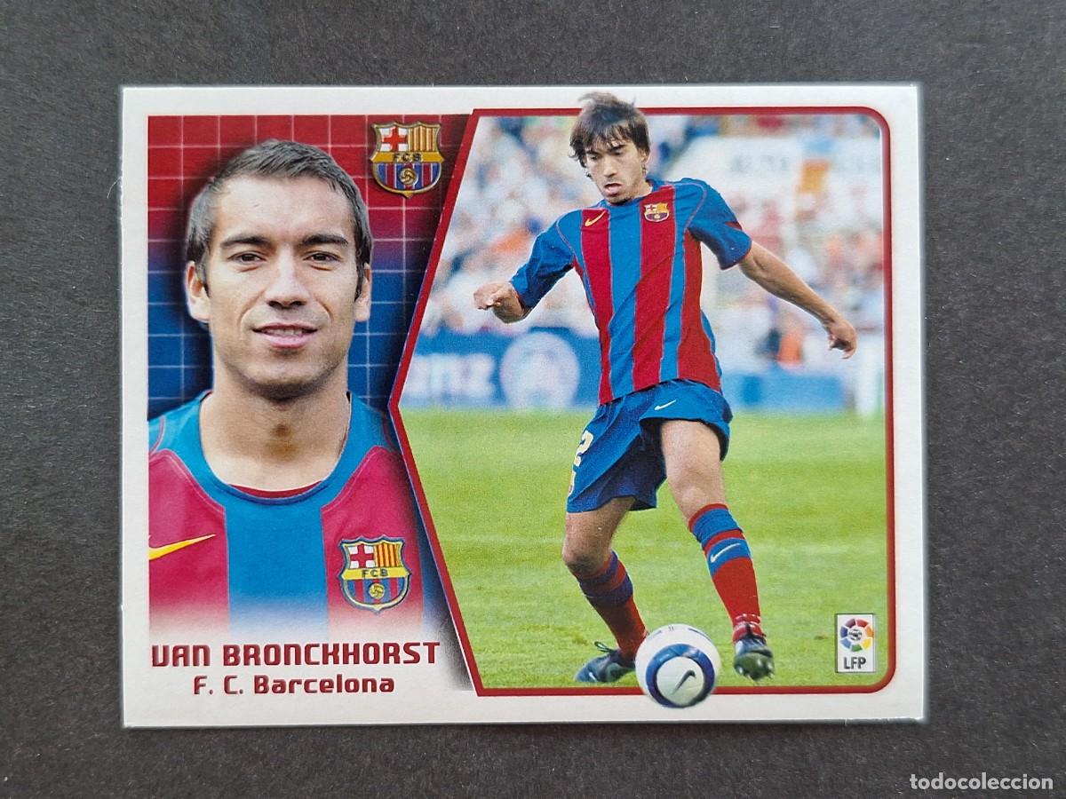 Cromos de f&uacute;tbol: L5 VAN BRONCKHORST F. C. BARCELONA LIGA ESTE 2005 2006 05 06 NUNCA PEGADO SIN PEGAR