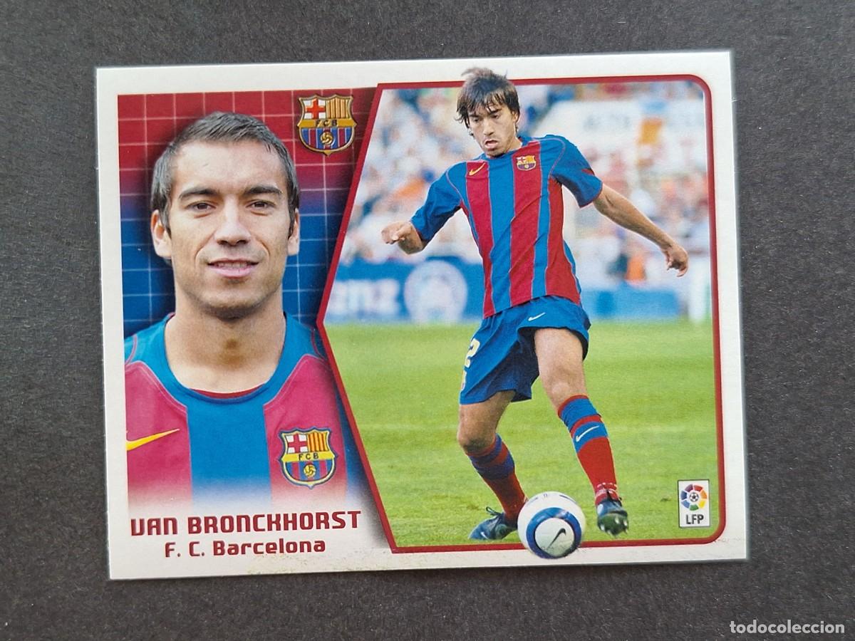 Cromos de f&uacute;tbol: L5 VAN BRONCKHORST F. C. BARCELONA LIGA ESTE 2005 2006 05 06 NUNCA PEGADO SIN PEGAR