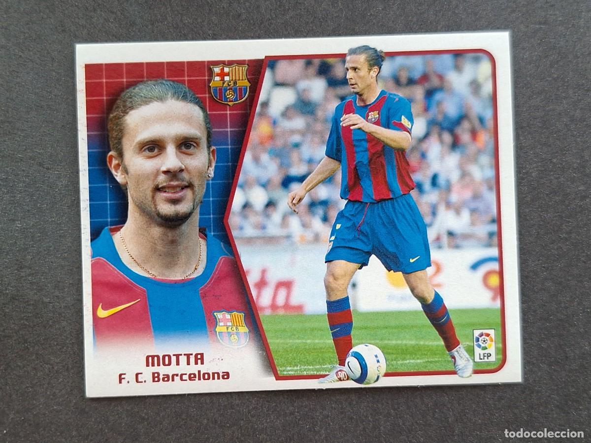 Cromos de f&uacute;tbol: L5 MOTTA F. C. BARCELONA LIGA ESTE 2005 2006 05 06 NUNCA PEGADO SIN PEGAR