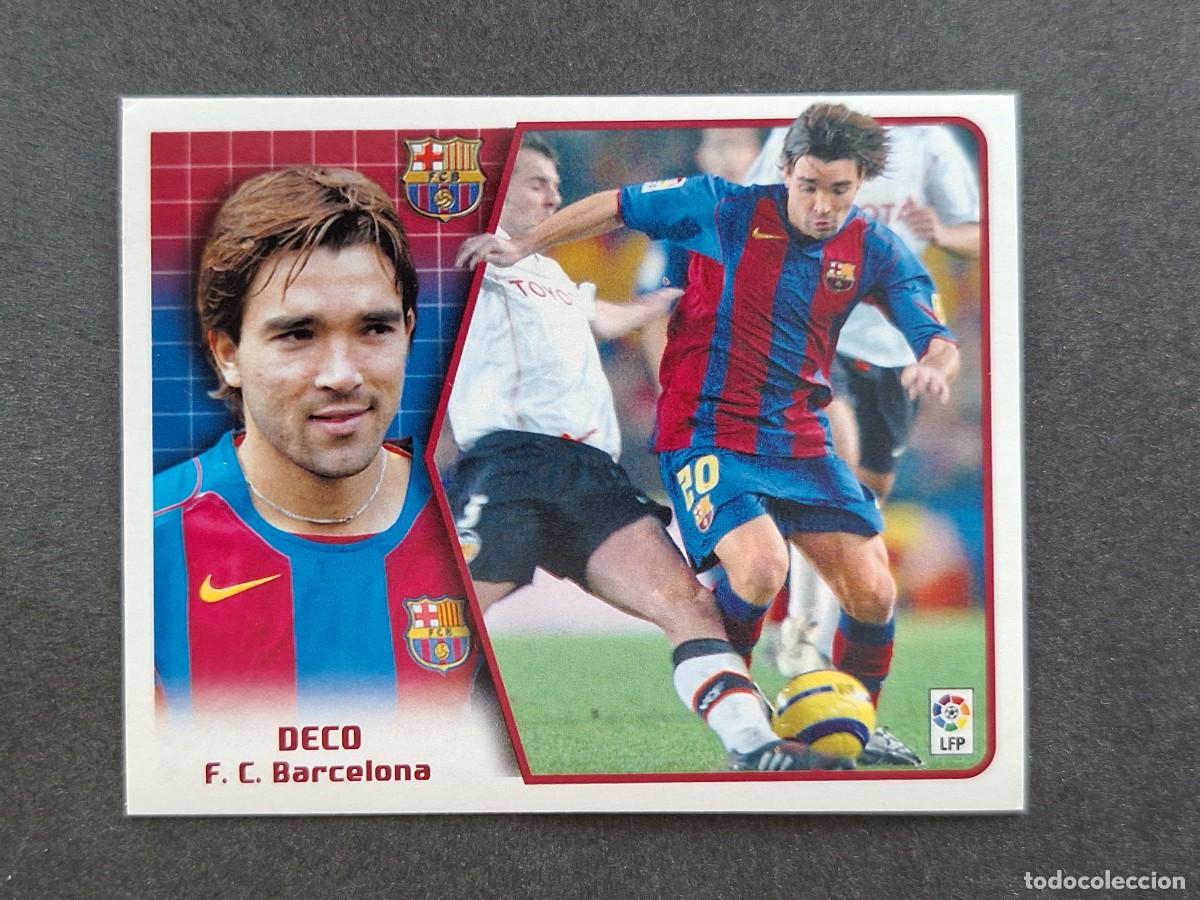 Cromos de f&uacute;tbol: L5 DECO F. C. BARCELONA LIGA ESTE 2005 2006 05 06 NUNCA PEGADO SIN PEGAR