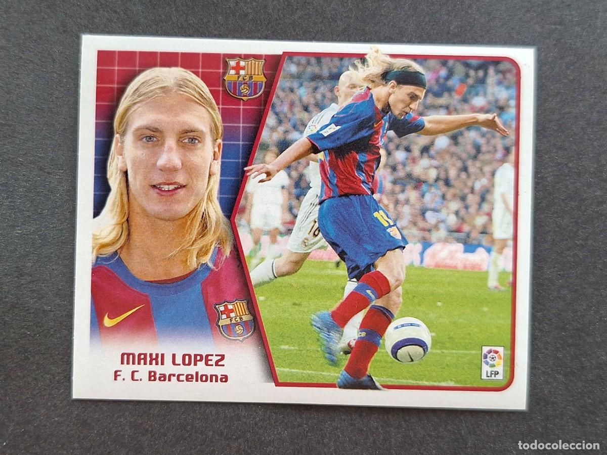 Cromos de f&uacute;tbol: L5 MAXI LOPEZ F. C. BARCELONA LIGA ESTE 2005 2006 05 06 NUNCA PEGADO SIN PEGAR