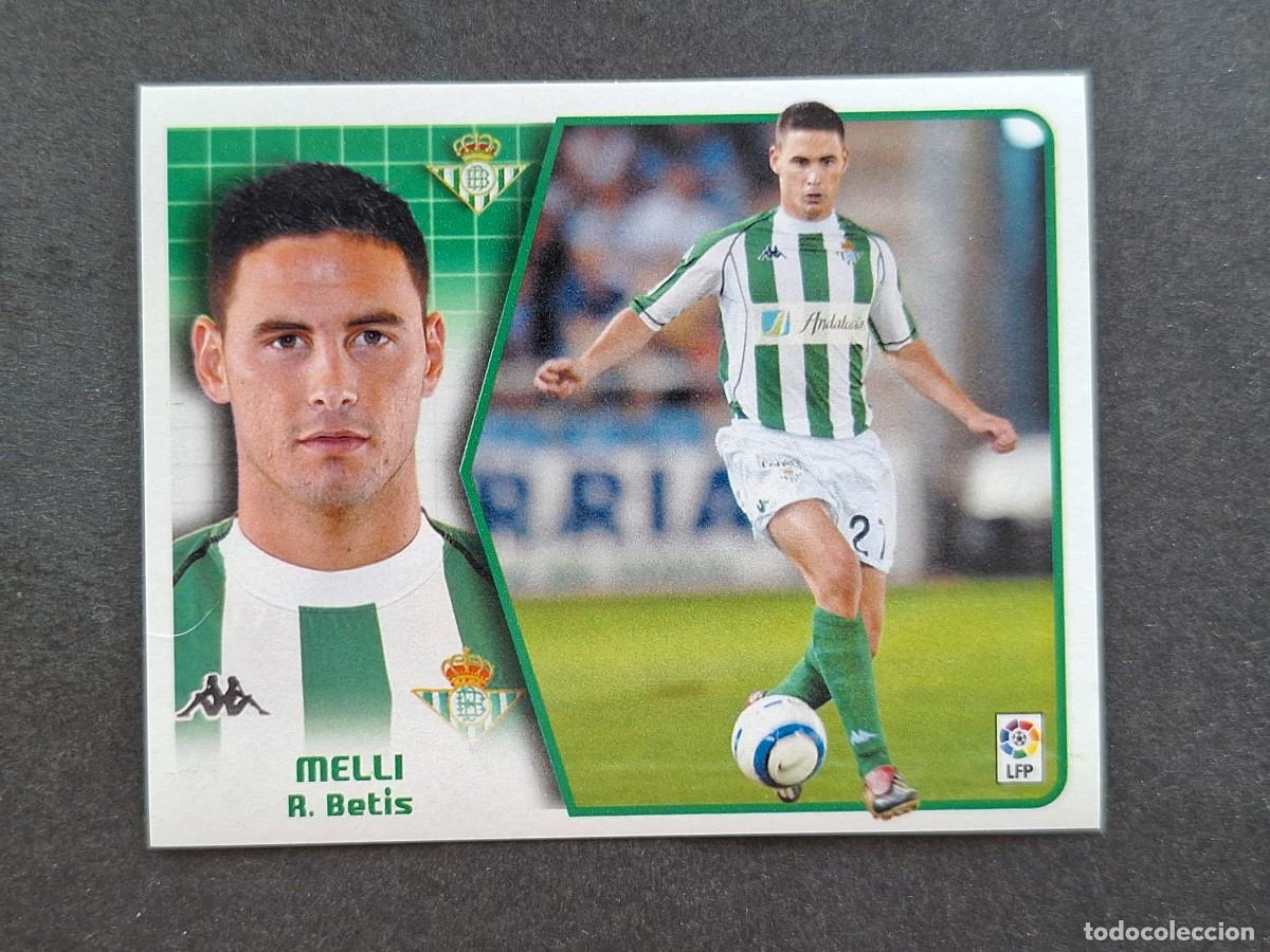 Cromos de f&uacute;tbol: L5 MELLI REAL BETIS BALOMPIE LIGA ESTE 2005 2006 05 06 NUNCA PEGADO SIN PEGAR