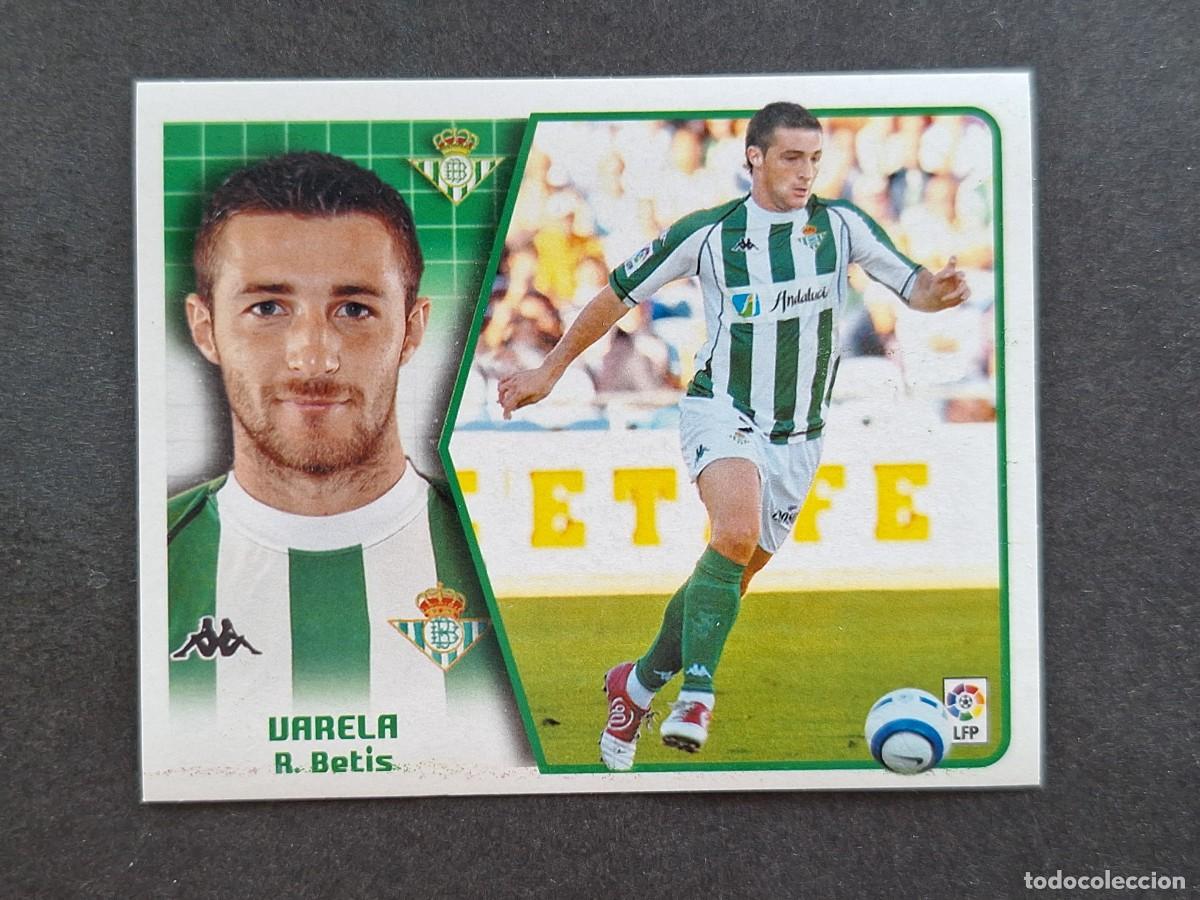 Cromos de f&uacute;tbol: L5 VARELA REAL BETIS BALOMPIE LIGA ESTE 2005 2006 05 06 NUNCA PEGADO SIN PEGAR