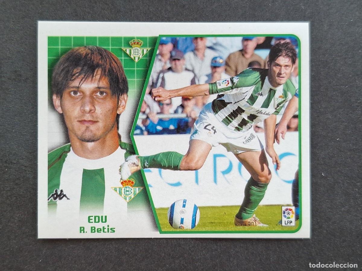 Cromos de f&uacute;tbol: L5 EDU REAL BETIS BALOMPIE LIGA ESTE 2005 2006 05 06 NUNCA PEGADO SIN PEGAR
