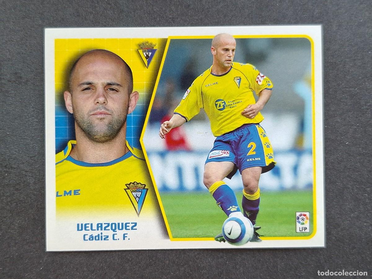 Cromos de f&uacute;tbol: L5 VELAZQUEZ CADIZ C. F. LIGA ESTE 2005 2006 05 06 NUNCA PEGADO SIN PEGAR