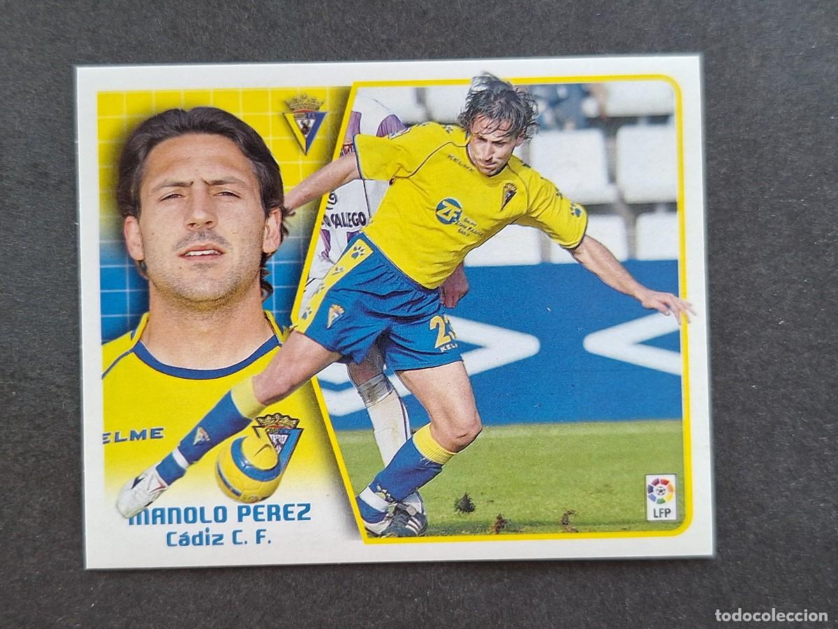 Cromos de f&uacute;tbol: L5 MANOLO PEREZ CADIZ C. F. LIGA ESTE 2005 2006 05 06 NUNCA PEGADO SIN PEGAR